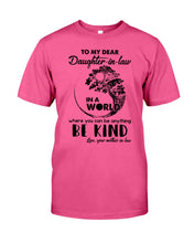 Load image into Gallery viewer, Gift For Daughter-in-law In  World Where You Can Be Anything Be Kind Guys Tee
