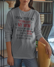 Load image into Gallery viewer, I Know You're Not Technically My Mom But Your Love Keep Me From Prison Unisex Long Sleeve
