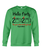 Load image into Gallery viewer, Black Phone Case Hello Forty 2020 The Year When Shit Got Real Trending Sweatshirt
