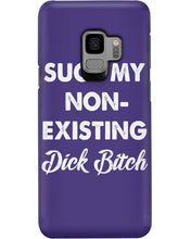 Load image into Gallery viewer, Suck My Non Existing Dick Bitch Gift For Women Phone case
