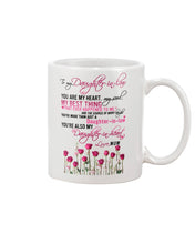 Load image into Gallery viewer, Mom Gift For Daughter-In-Law You Are My Heart My Best Thing Mug
