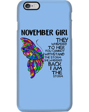 Load image into Gallery viewer, Birthday Gift For November Girl They Whispered To Her You Cannot Withstand The Storm Phone case
