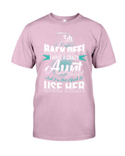 Load image into Gallery viewer, Back Off I Have A Crazy Aunt And I'm Not Afraid To Use Her Guys Tee
