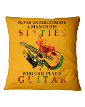 Load image into Gallery viewer, Never Underestimate A 60 Year Old Man Can Play A Guitar Pillow Cover
