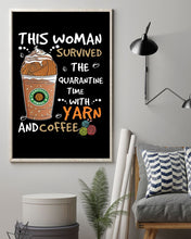 Load image into Gallery viewer, The Quarantine Time With Yarn And Coffee Gift For Women Vertical Poster
