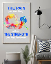 Load image into Gallery viewer, The Pain You Feel Today Will Be The Strength Gift For Women Vertical Poster
