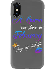 Load image into Gallery viewer, A Queen Was Born In February Birthday Gift Phone case
