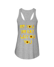Load image into Gallery viewer, Sunflowers Eff You See Kay Why Oh You Gift For Women Ladies Flowy Tank
