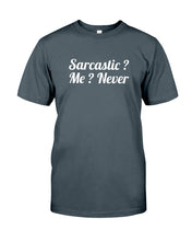 Load image into Gallery viewer, Sarcastic Me Never Gift For Women Guys Tee
