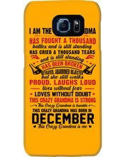 Load image into Gallery viewer, I’m The Crazy Grandma Who Was Born In December Has Fought A Thousand Custom Phone case
