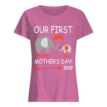 Load image into Gallery viewer, Our First Mother's Day 2020 Funny Gift For Mom Ladies Tee
