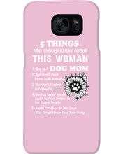 Load image into Gallery viewer, 5 Things You Should Know About This Woman Dog Mom Phone case

