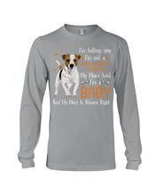 Load image into Gallery viewer, I'm Not A Jack Russell I'm A Baby Special  Custom Design For Dog Lovers Unisex Long Sleeve
