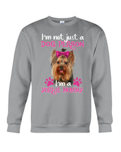 Load image into Gallery viewer, Yorkshire Terrier I'm Not Just A Dog Person Gift For Dog Lovers Sweatshirt
