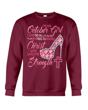 Load image into Gallery viewer, I'm A October Girl I Can Do All Things Through Christ Trending Sweatshirt
