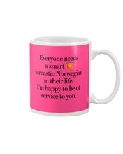 Load image into Gallery viewer, Everyone Needs A Smart Sarcastic Norwegian In Their Life Custom Design Mug
