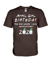 Load image into Gallery viewer, April Birthday Girl The One Where I Was Quarantined 2020 Guys V-Neck
