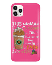 Load image into Gallery viewer, The Quarantine Time With Yarn And Coffee Gift For Women Phone case
