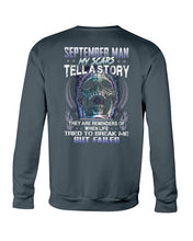 Load image into Gallery viewer, September Man My Scars Tell A Story They Are Reminders Of When Life Sweatshirt
