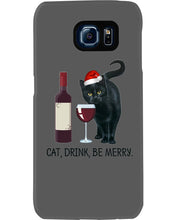 Load image into Gallery viewer, Cat Drink And Be Merry Meaningful Gift For Women Phone case
