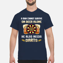 Load image into Gallery viewer, A Man Cannot Survive On Beer Alone He Also Needs Darts Trending Guys Tee
