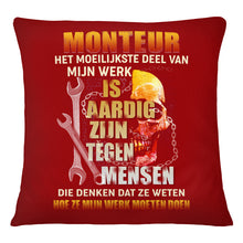 Load image into Gallery viewer, Het Moeilijkste Deel Van Mijn Werk Is Aardig Zijn Tegen Mensen Pillow Cover
