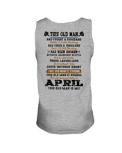 Load image into Gallery viewer, April Old Man Has Fought A Thousand Battles Trending For Birthday Gift Unisex Tank Top
