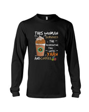Load image into Gallery viewer, The Quarantine Time With Yarn And Coffee Gift For Women Unisex Long Sleeve
