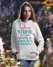 Load image into Gallery viewer, I Can't Fix Stupid But I An Sadate It Gift For Girls Hoodie

