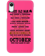 Load image into Gallery viewer, October Old Man Has Fought A Thousand Battles For Birthday Gift Phone case
