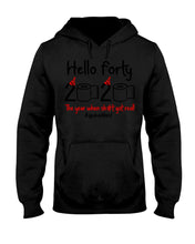 Load image into Gallery viewer, Black Phone Case Hello Forty 2020 The Year When Shit Got Real Trending Hoodie
