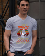 Load image into Gallery viewer, I Am A Nurse Because Even Doctors Need Heros Gift For Nurse Guys V-Neck
