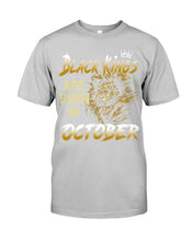 Load image into Gallery viewer, Black Kings Are Born In   October   Trending For Birthday Gift Guys Tee
