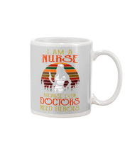 Load image into Gallery viewer, I Am A Nurse Because Even Doctors Need Heros Gift For Nurse Mug

