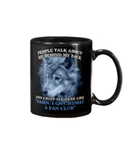 Load image into Gallery viewer, People Talk About Me Behind My Back And I Just Sit Here Like Mug
