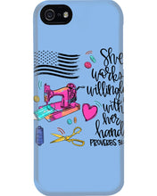 Load image into Gallery viewer, She Works Willingly With Her Hands Gift For Sew Lovers Phone case
