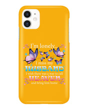 Load image into Gallery viewer, I'm Lonely I Miss My Husband Butterfly Gift For Lover Phone case

