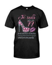 Load image into Gallery viewer, Je Suis Nee En 77 Je Ne Suis Peut-Être Pas Birthday Gift For Grandma Guys Tee
