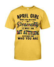 Load image into Gallery viewer, April Girl Make No Mistake My Personality Trending For Birthday Gift Guys Tee

