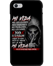 Load image into Gallery viewer, Mi Vida Mis Decidiones Mis Errores Mis Problems Mis Leciones Phone case
