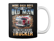 Load image into Gallery viewer, Old Man Show You How To Be A Trucker For Personalized Job Gift Mug
