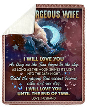 Load image into Gallery viewer, I Will Love You As Long As The Sun Burns In The Day Husband Gift For Wife Sherpa Blanket

