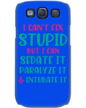 Load image into Gallery viewer, I Can't Fix Stupid But I An Sadate It Gift For Girls Phone case
