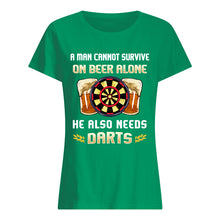 Load image into Gallery viewer, A Man Cannot Survive On Beer Alone He Also Needs Darts Trending Ladies Tee
