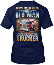 Load image into Gallery viewer, Old Man Show You How To Be A Trucker For Personalized Job Gift Guys Tee
