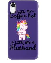 Load image into Gallery viewer, I Like My Coffee Hot Like My Husband Unicorn Gift For Men Phone case
