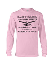 Load image into Gallery viewer, Reality Of Parenting Somewhere Between Sweer Child O' Mine Unisex Long Sleeve
