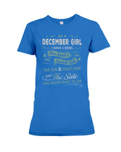 Load image into Gallery viewer, December Girl I Have Three Sides Birthday Gift For Women Ladies Tee

