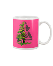 Load image into Gallery viewer, Into The Forest I Go To Lose My Mind Find My Soul Mug
