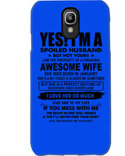 Load image into Gallery viewer, I'm A Spoiled Husband But Not Yours - Awesome Wife Who Was Born In January Phone case
